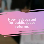 How I advocated for public space reforms