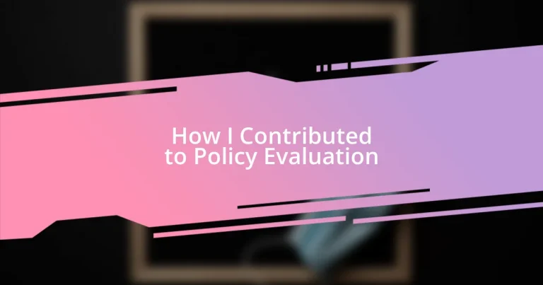 How I Contributed to Policy Evaluation