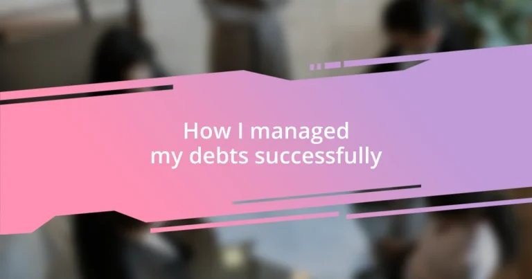 How I managed my debts successfully