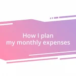 How I plan my monthly expenses