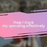 How I track my spending effectively