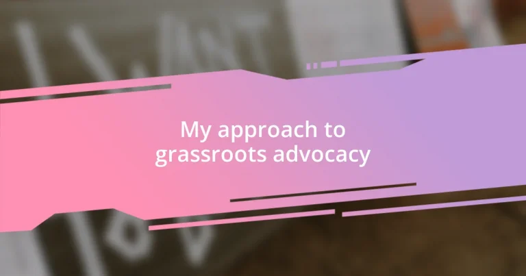 My approach to grassroots advocacy