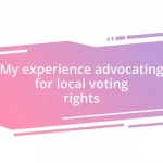 My experience advocating for local voting rights