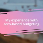 My experience with zero-based budgeting