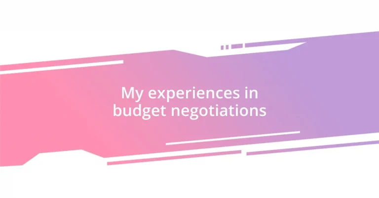 My experiences in budget negotiations