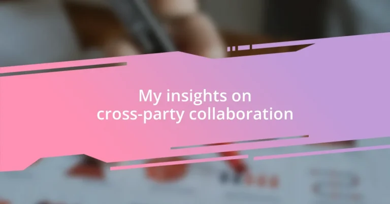 My insights on cross-party collaboration