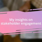 My insights on stakeholder engagement