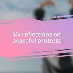 My reflections on peaceful protests