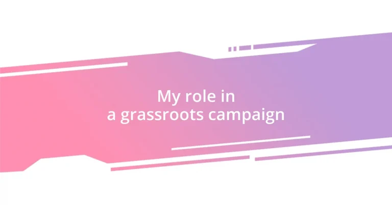 My role in a grassroots campaign