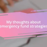 My thoughts about emergency fund strategies