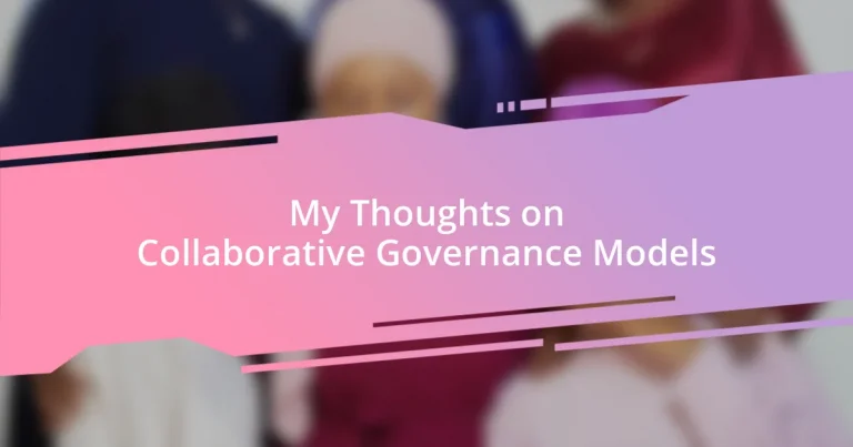 My Thoughts on Collaborative Governance Models