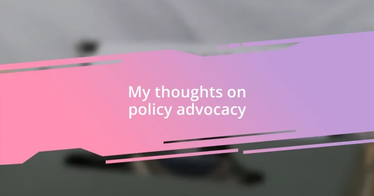 My thoughts on policy advocacy