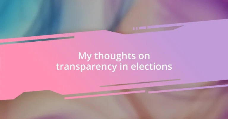 My thoughts on transparency in elections