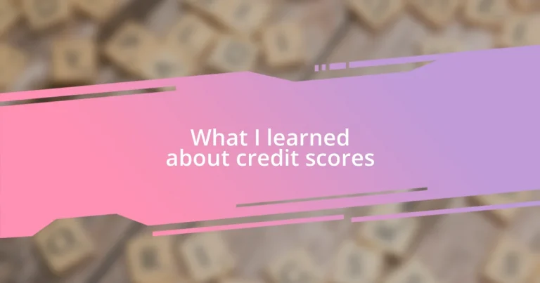 What I learned about credit scores