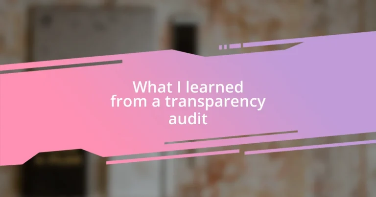 What I learned from a transparency audit