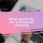 What works for me in financial planning