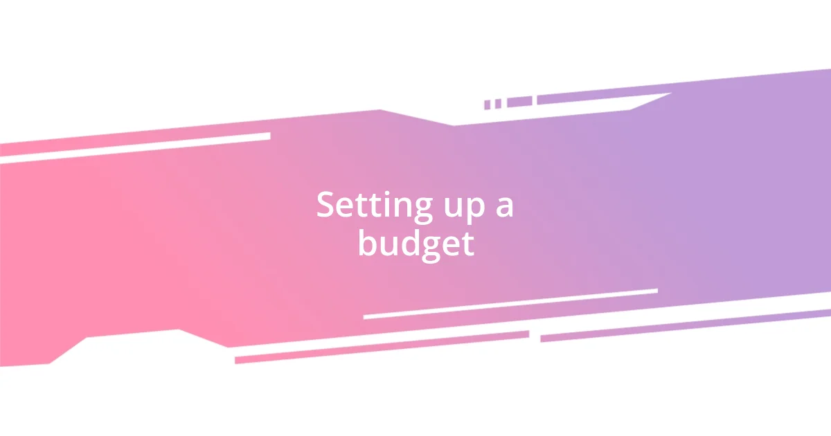 Setting up a budget