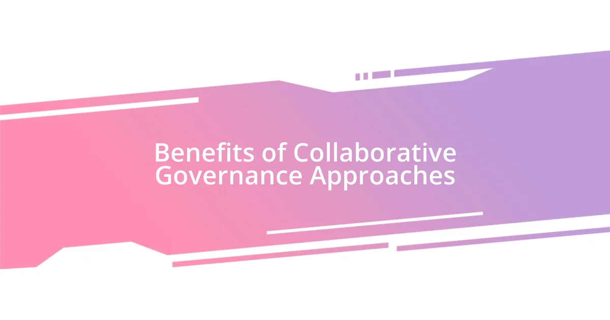 Benefits of Collaborative Governance Approaches