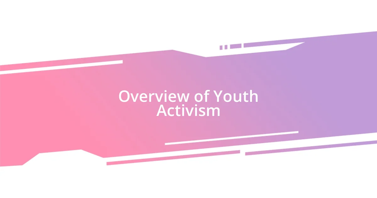 Overview of Youth Activism